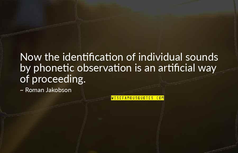 Mussorgsky Quotes By Roman Jakobson: Now the identification of individual sounds by phonetic Mussorgsky Quotes By Roman Jakobson: Now the identification of individual sounds by phonetic
