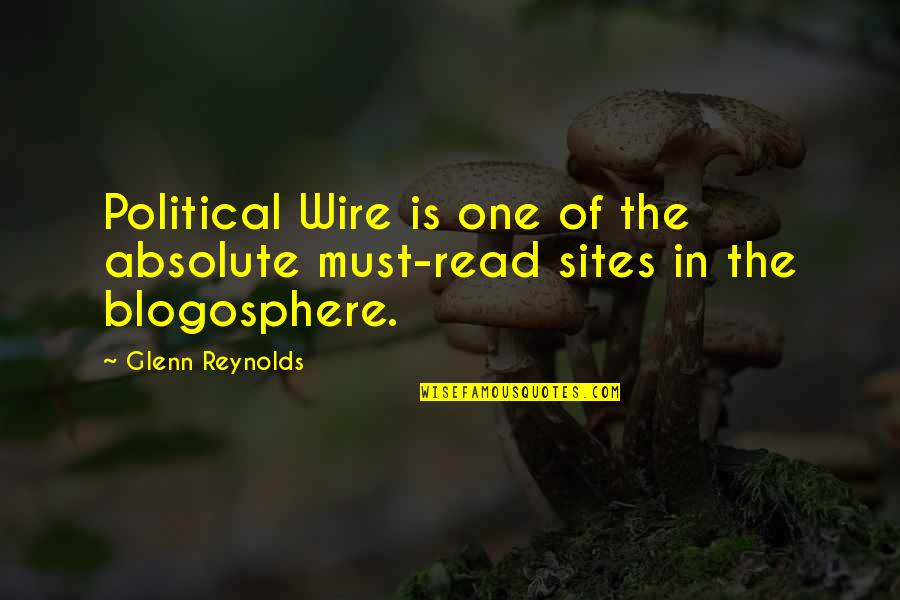 Must Read Quotes By Glenn Reynolds: Political Wire is one of the absolute must-read