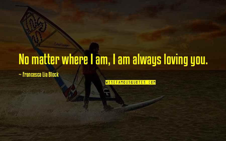 Mustachios Deli Quotes By Francesca Lia Block: No matter where I am, I am always Mustachios Deli Quotes By Francesca Lia Block: No matter where I am, I am always