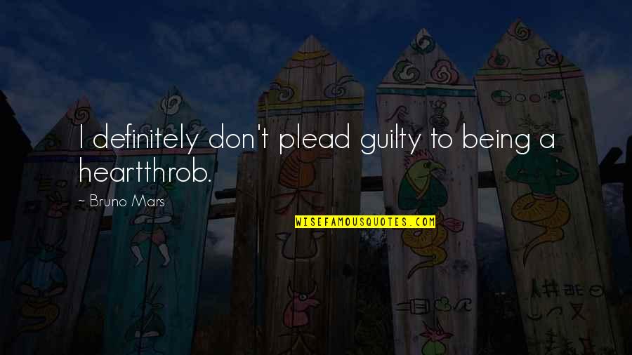 Mustaqim Quotes By Bruno Mars: I definitely don't plead guilty to being a