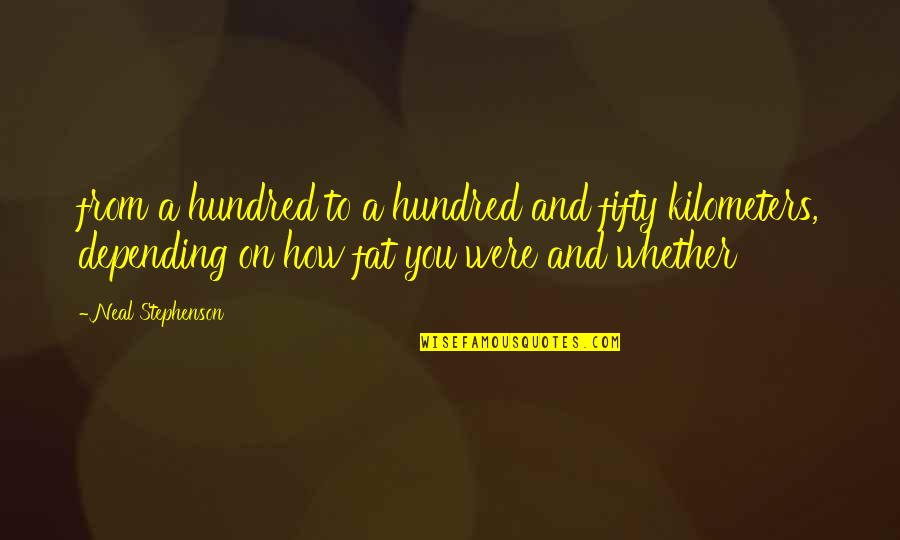Musteata Ro Quotes By Neal Stephenson: from a hundred to a hundred and fifty Musteata Ro Quotes By Neal Stephenson: from a hundred to a hundred and fifty