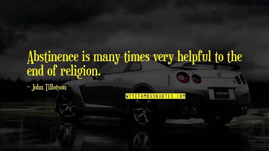 Musulmanii Quotes By John Tillotson: Abstinence is many times very helpful to the Musulmanii Quotes By John Tillotson: Abstinence is many times very helpful to the