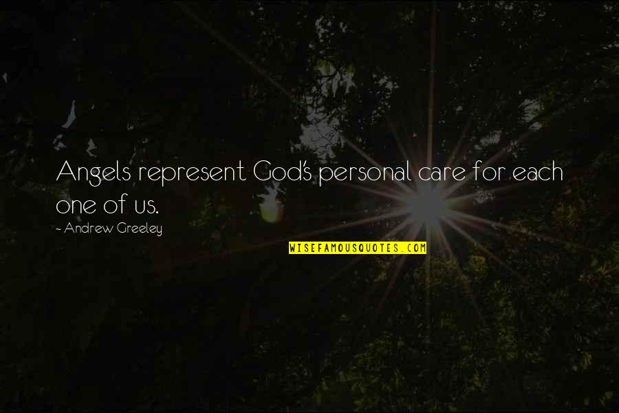 Mutandine Ricamate Quotes By Andrew Greeley: Angels represent God's personal care for each one