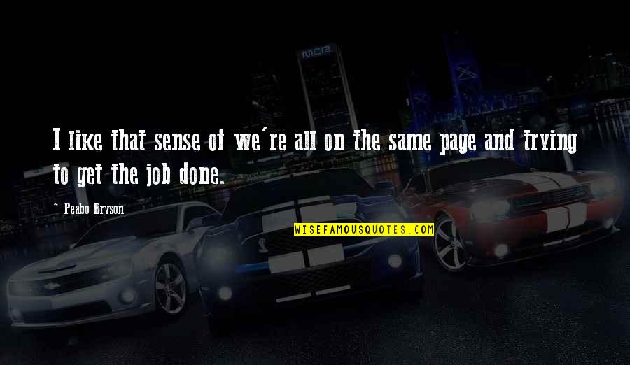 Mutandine Usate Quotes By Peabo Bryson: I like that sense of we're all on
