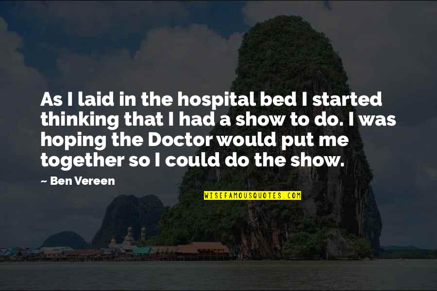 Mutating Quotes By Ben Vereen: As I laid in the hospital bed I