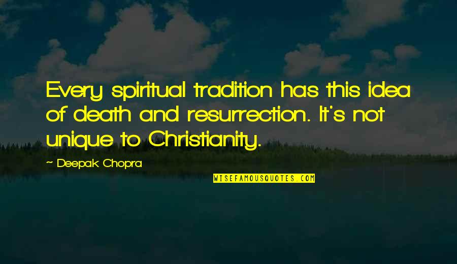 Mutlaka Yavrum Quotes By Deepak Chopra: Every spiritual tradition has this idea of death