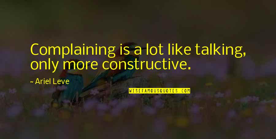 Mutna Glava Quotes By Ariel Leve: Complaining is a lot like talking, only more