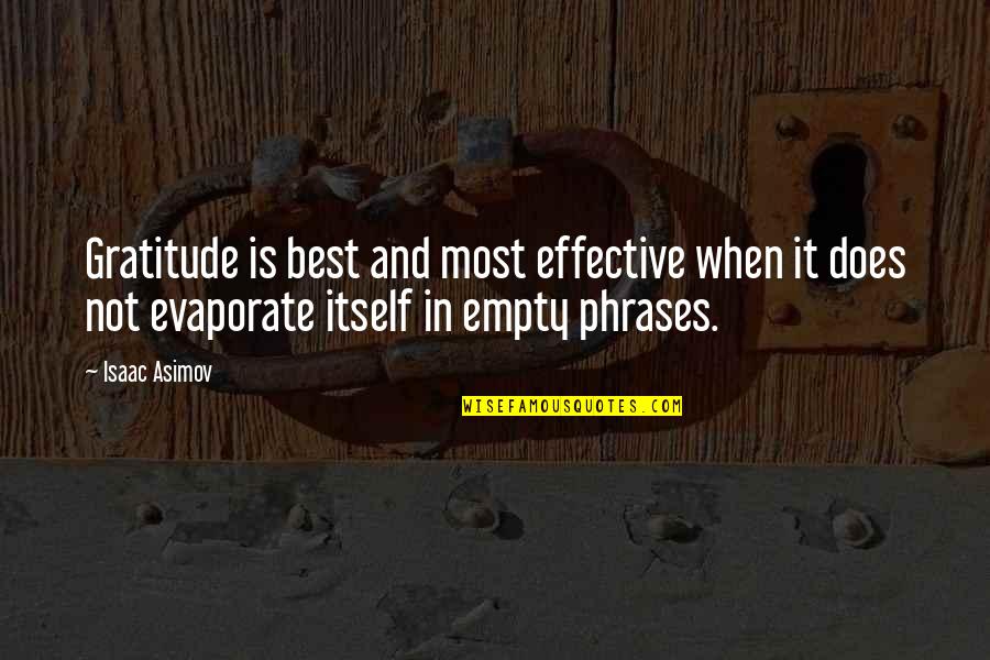Mutsuz Bebek Quotes By Isaac Asimov: Gratitude is best and most effective when it Mutsuz Bebek Quotes By Isaac Asimov: Gratitude is best and most effective when it