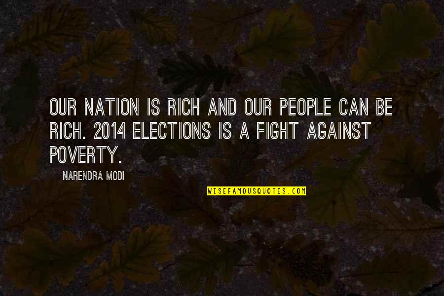 Mutualistic Species Quotes By Narendra Modi: Our nation is rich and our people can Mutualistic Species Quotes By Narendra Modi: Our nation is rich and our people can