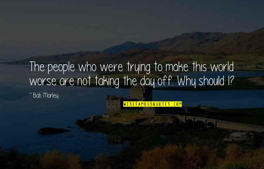 Mutuyimana Gabriel Quotes By Bob Marley: The people who were trying to make this Mutuyimana Gabriel Quotes By Bob Marley: The people who were trying to make this