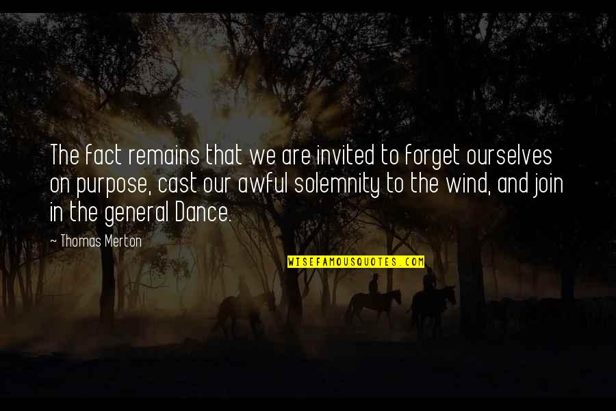 Mv Love Quotes By Thomas Merton: The fact remains that we are invited to