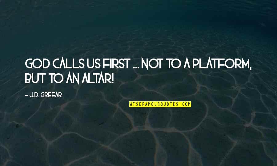 Mwamba Wa Quotes By J.D. Greear: God calls us first ... not to a