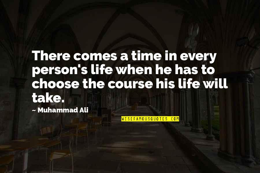 Mwangala Liomba Quotes By Muhammad Ali: There comes a time in every person's life Mwangala Liomba Quotes By Muhammad Ali: There comes a time in every person's life