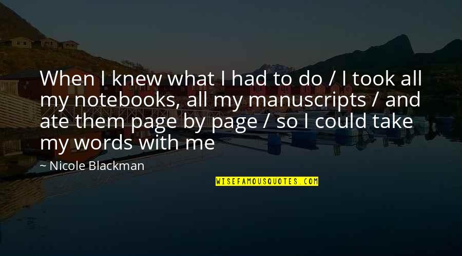 My Ate Quotes By Nicole Blackman: When I knew what I had to do
