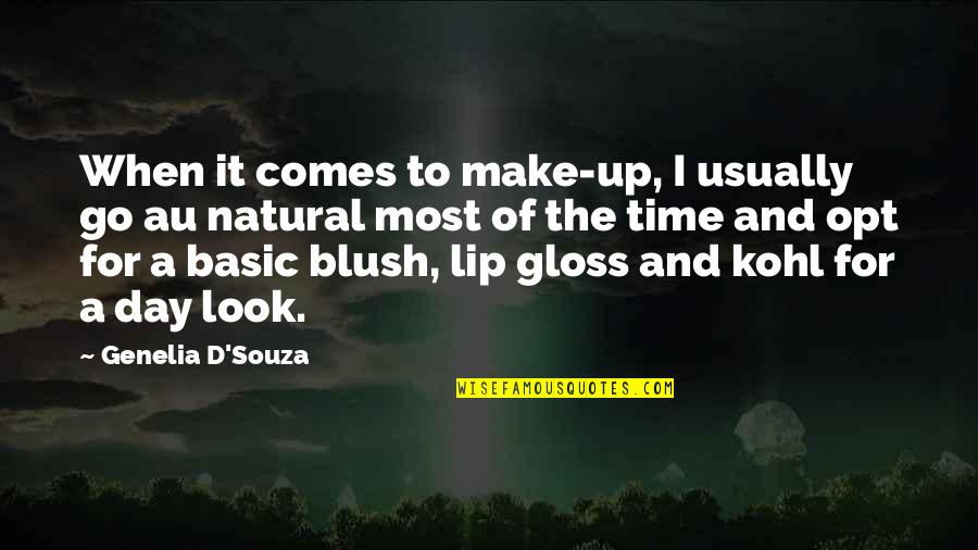 My Au Quotes By Genelia D'Souza: When it comes to make-up, I usually go
