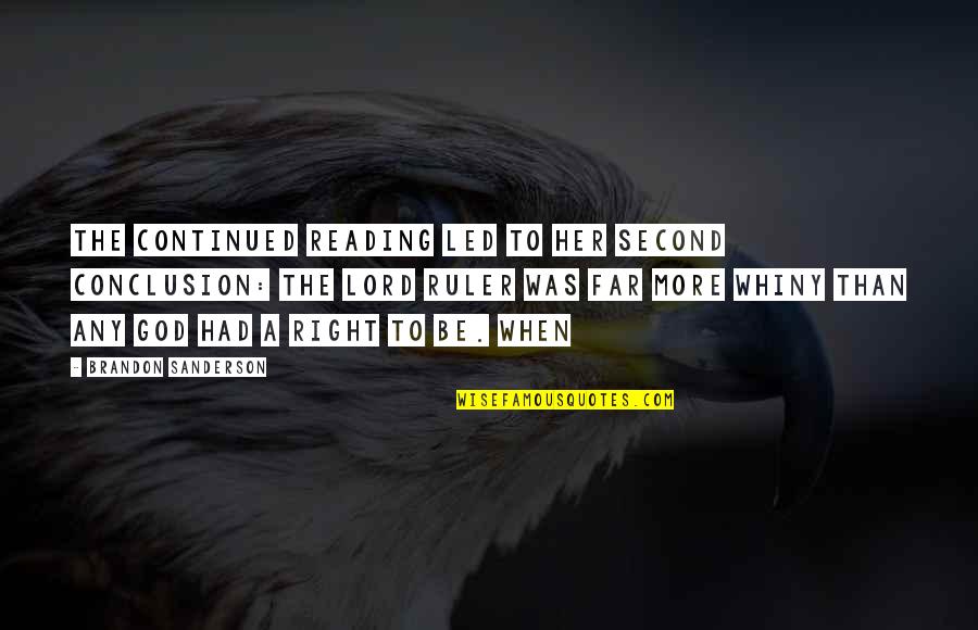 My Awesome Man Quotes By Brandon Sanderson: The continued reading led to her second conclusion: My Awesome Man Quotes By Brandon Sanderson: The continued reading led to her second conclusion: