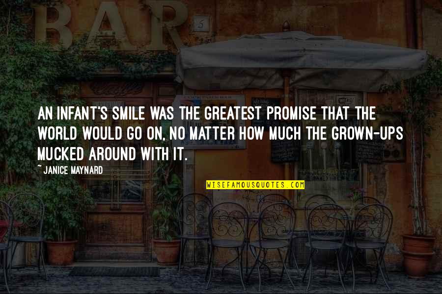 My Baby Grown Up Quotes By Janice Maynard: An infant's smile was the greatest promise that