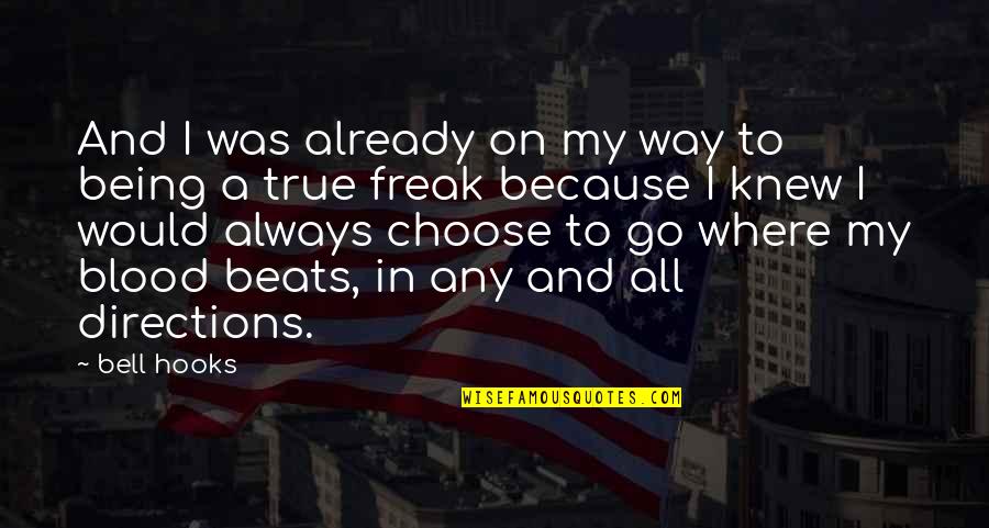 My Beats Quotes By Bell Hooks: And I was already on my way to