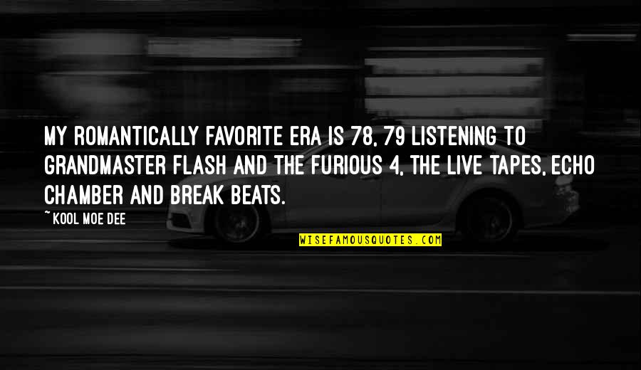 My Beats Quotes By Kool Moe Dee: My romantically favorite era is 78, 79 listening