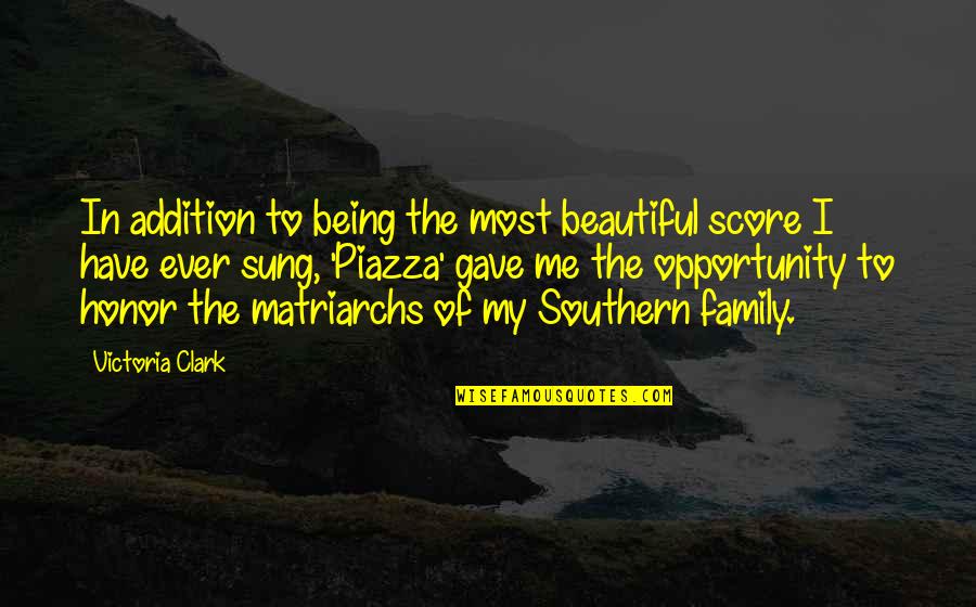 My Beautiful Family Quotes By Victoria Clark: In addition to being the most beautiful score