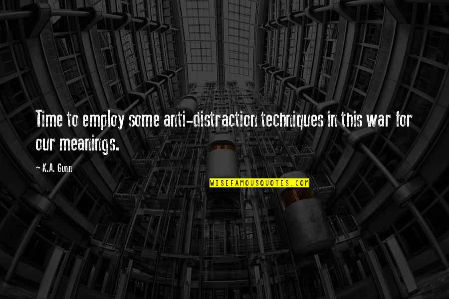 My Best Friend Hurt Me So Bad Quotes By K.A. Gunn: Time to employ some anti-distraction techniques in this