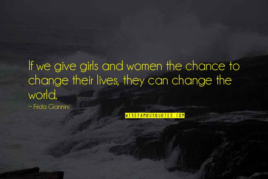My Birthday Boy Quotes By Frida Giannini: If we give girls and women the chance