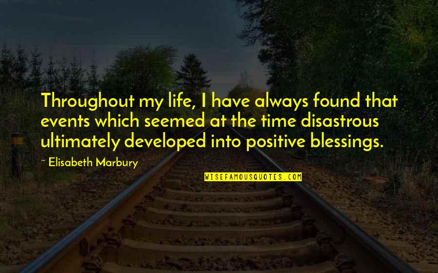 My Blessings Quotes By Elisabeth Marbury: Throughout my life, I have always found that