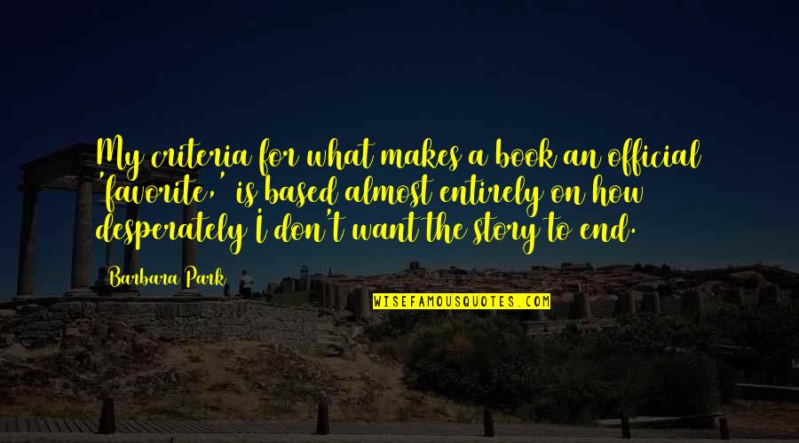 My Book Of Favorite Quotes By Barbara Park: My criteria for what makes a book an