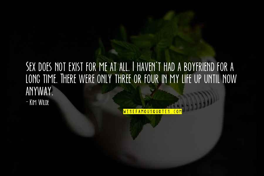 My Boyfriend Is My Life Quotes By Kim Wilde: Sex does not exist for me at all.