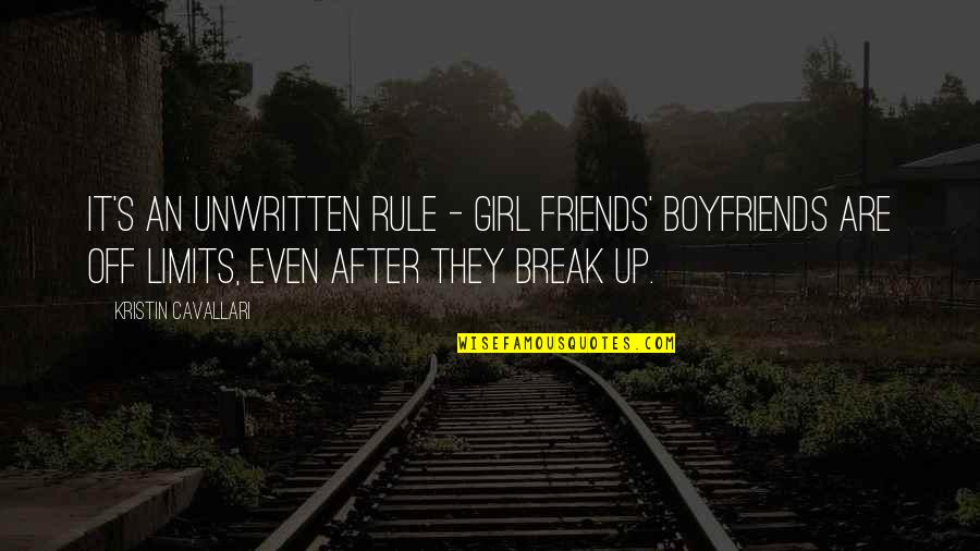 My Boyfriend Is Off Limits Quotes By Kristin Cavallari: It's an unwritten rule - girl friends' boyfriends