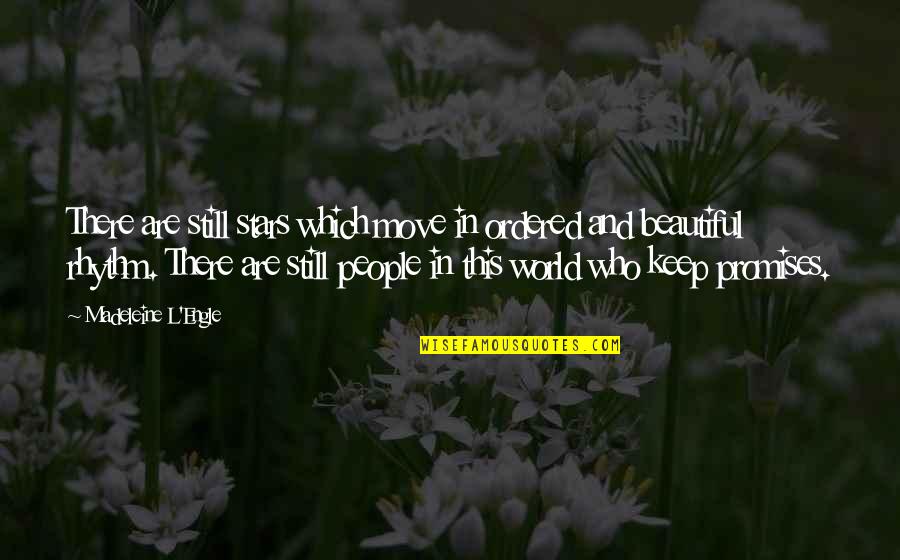 My Boyfriend's A Football Player Quotes By Madeleine L'Engle: There are still stars which move in ordered