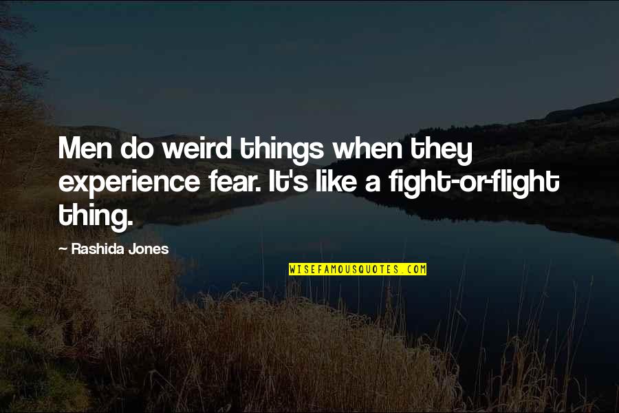 My Boyfriend's A Football Player Quotes By Rashida Jones: Men do weird things when they experience fear.