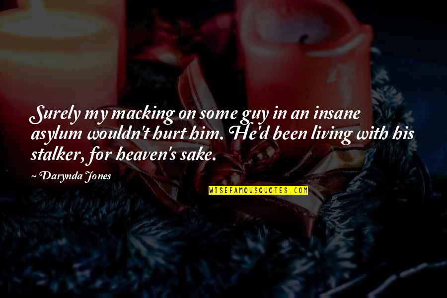 My Childhood View Destroyed Quotes By Darynda Jones: Surely my macking on some guy in an My Childhood View Destroyed Quotes By Darynda Jones: Surely my macking on some guy in an
