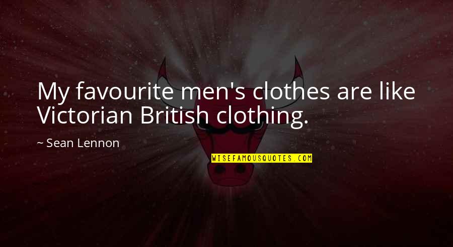 My Clothes Quotes By Sean Lennon: My favourite men's clothes are like Victorian British