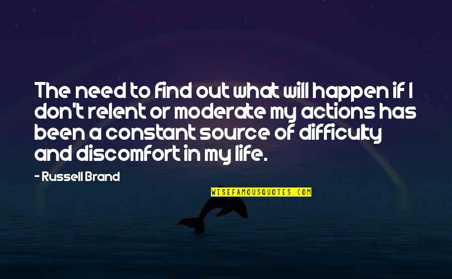 My Constant Quotes By Russell Brand: The need to find out what will happen