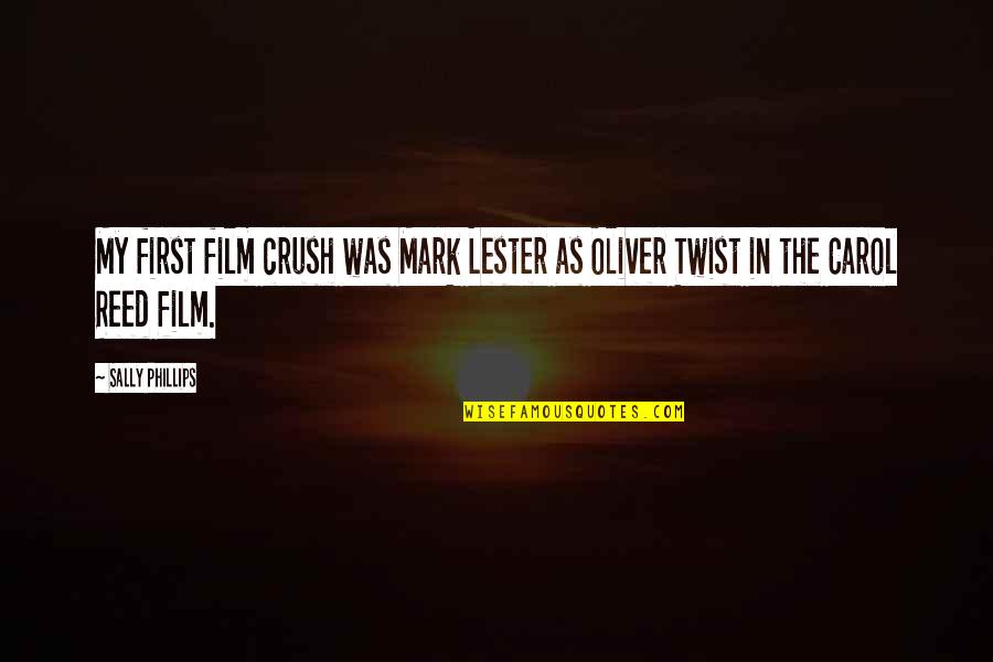 My Crush Quotes By Sally Phillips: My first film crush was Mark Lester as