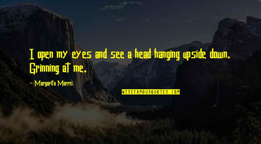 My Dad Is My Angel Quotes By Margarita Morris: I open my eyes and see a head My Dad Is My Angel Quotes By Margarita Morris: I open my eyes and see a head