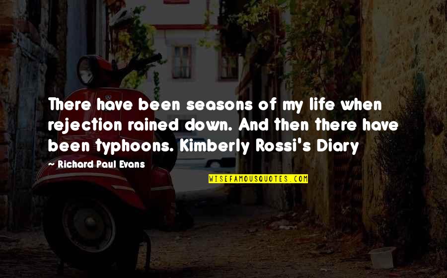 My Diary Quotes By Richard Paul Evans: There have been seasons of my life when