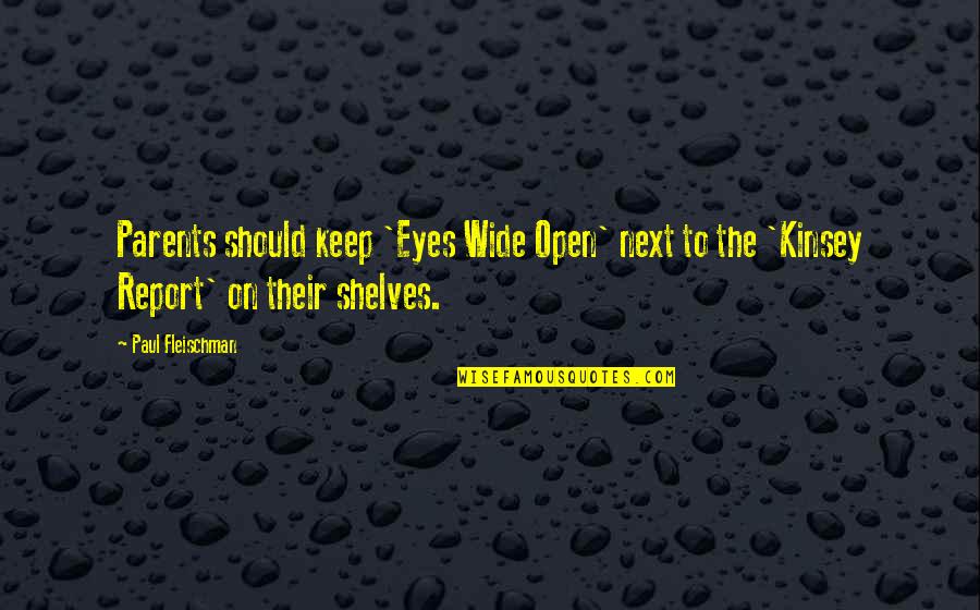 My Eyes Wide Open Quotes By Paul Fleischman: Parents should keep 'Eyes Wide Open' next to