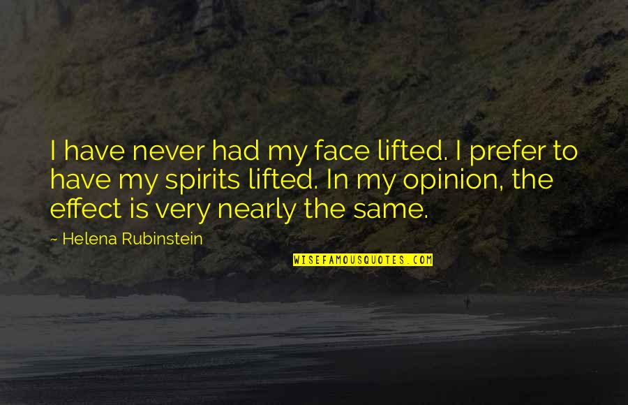 My Face Quotes By Helena Rubinstein: I have never had my face lifted. I