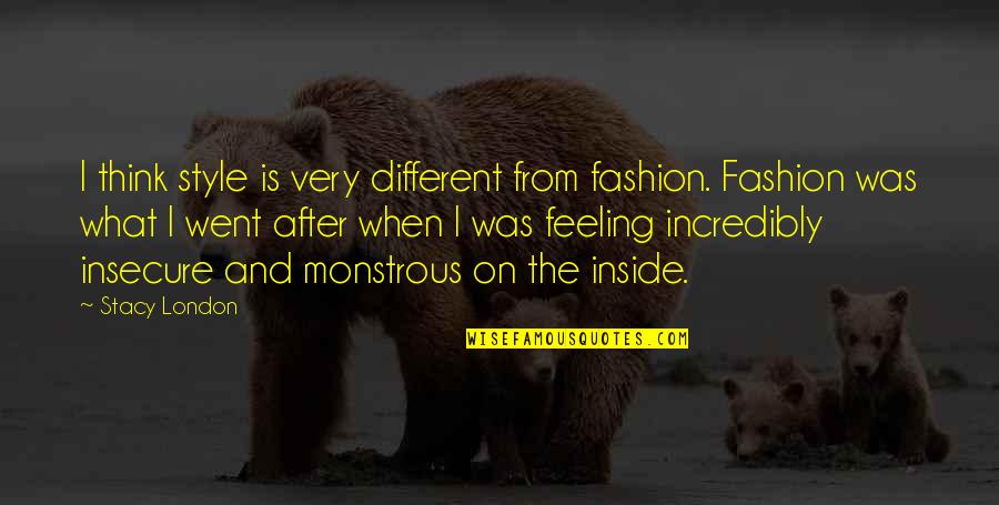 My Fashion Style Quotes By Stacy London: I think style is very different from fashion.