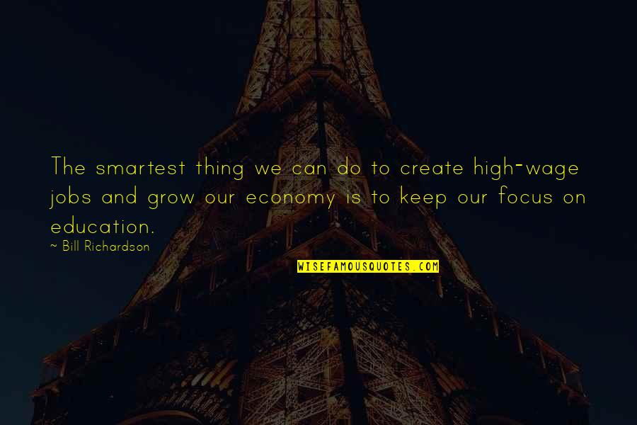 My Favorite Enemy Quotes By Bill Richardson: The smartest thing we can do to create