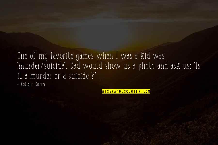 My Favorite Murder Best Quotes By Colleen Doran: One of my favorite games when I was