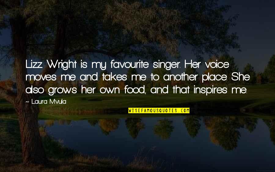 My Favourite Place Quotes By Laura Mvula: Lizz Wright is my favourite singer. Her voice