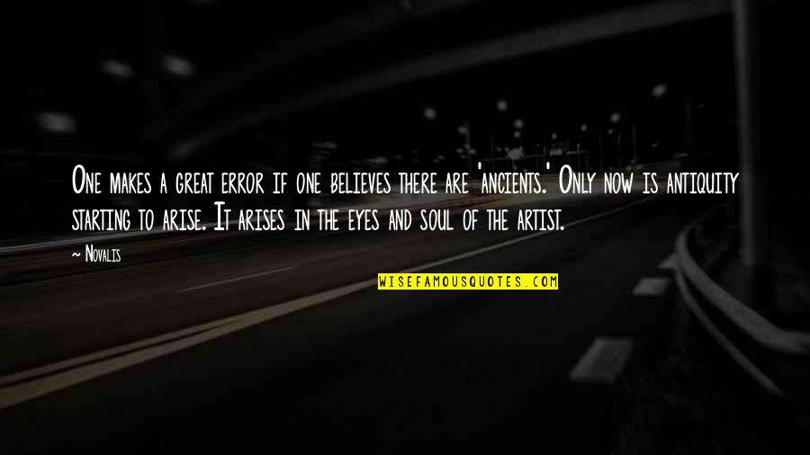 My Feelings Fade Quotes By Novalis: One makes a great error if one believes