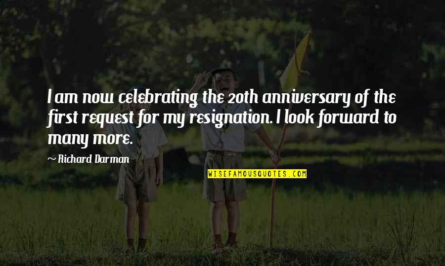 My First Anniversary Quotes By Richard Darman: I am now celebrating the 20th anniversary of