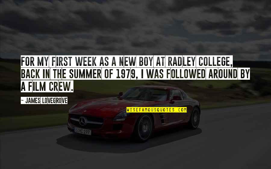 My First Summer Quotes By James Lovegrove: For my first week as a new boy My First Summer Quotes By James Lovegrove: For my first week as a new boy