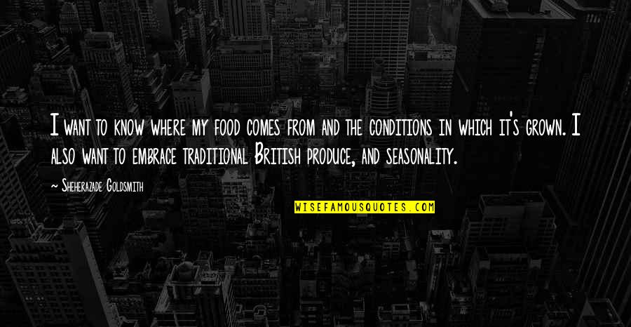 My Food Quotes By Sheherazade Goldsmith: I want to know where my food comes My Food Quotes By Sheherazade Goldsmith: I want to know where my food comes