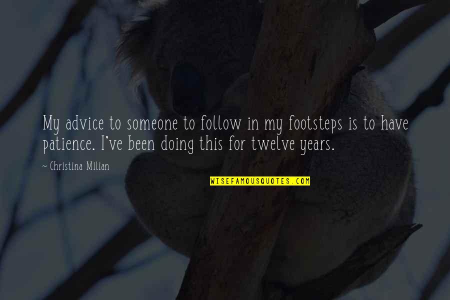 My Footsteps Quotes By Christina Milian: My advice to someone to follow in my