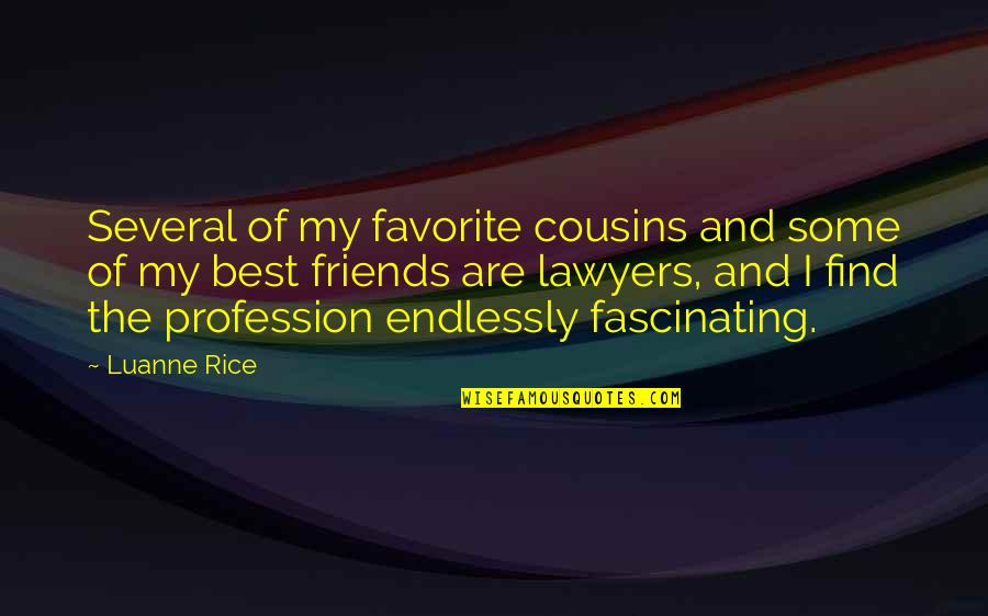 My Friends Are My Quotes By Luanne Rice: Several of my favorite cousins and some of